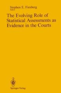 cover of the book The Evolving Role of Statistical Assessments as Evidence in the Courts