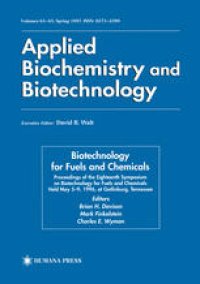 cover of the book Biotechnology for Fuels and Chemicals: Proceedings of the Eighteenth Symposium on Biotechnology for Fuels and Chemicals Held May 5–9, 1996, at Gatlinburg, Tennessee