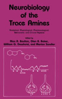 cover of the book Neurobiology of the Trace Amines: Analytical, Physiological, Pharmacological, Behavioral, and Clinical Aspects