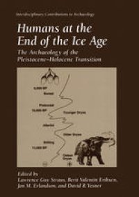 cover of the book Humans at the End of the Ice Age: The Archaeology of the Pleistocene—Holocene Transition