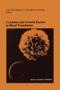 cover of the book Cytokines and Growth Factors in Blood Transfusion: Proceedings of the Twentyfirst International Symposium on Blood Transfusion, Groningen 1996, organized by the Red Cross Blood Bank Noord Nederland