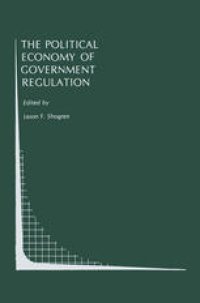 cover of the book The Political Economy of Government Regulation