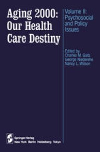 cover of the book Aging 2000: Our Health Care Destiny: Volume II: Psychosocial and Policy Issues