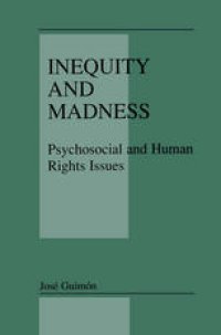 cover of the book Inequity and Madness: Psychosocial and Human Rights Issues