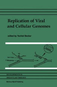 cover of the book Replication of Viral and Cellular Genomes: Molecular events at the origins of replication and biosynthesis of viral and cellular genomes