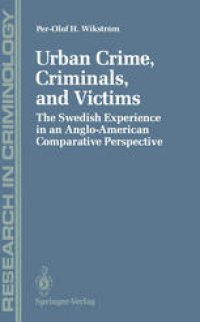 cover of the book Urban Crime, Criminals, and Victims: The Swedish Experience in an Anglo-American Comparative Perspective