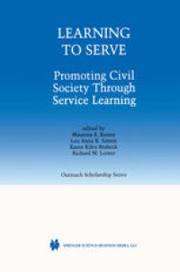 cover of the book Learning to Serve: Promoting Civil Society Through Service Learning