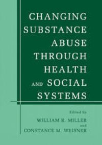 cover of the book Changing Substance Abuse Through Health and Social Systems