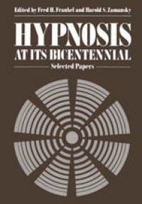 cover of the book Hypnosis at its Bicentennial: Selected Papers