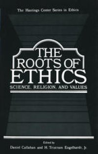 cover of the book The Roots of Ethics: Science, Religion, and Values