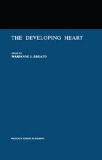 cover of the book The Developing Heart: Clinical Implications of its Molecular Biology and Physiology