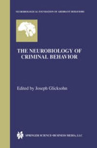 cover of the book The Neurobiology of Criminal Behavior