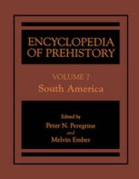 cover of the book Encyclopedia of Prehistory:  Volume 7: South America