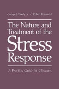 cover of the book The Nature and Treatment of the Stress Response: A Practical Guide for Clinicians