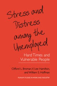 cover of the book Stress and Distress among the Unemployed: Hard Times and Vulnerable People