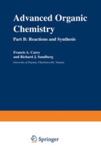 cover of the book Advanced Organic Chemistry: Part B: Reactions and Synthesis