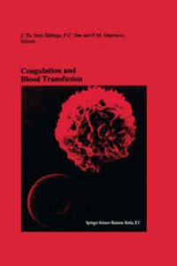 cover of the book Coagulation and Blood Transfusion: Proceedings of the Fifteenth Annual Symposium on Blood Transfusion, Groningen 1990, organized by the Red Cross Blood Bank Groningen-Drenthe