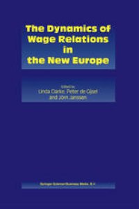 cover of the book The Dynamics of Wage Relations in the New Europe