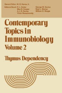 cover of the book Contemporary Topics in Immunobiology: Thymus Dependency