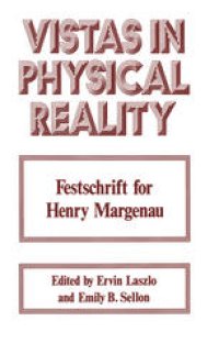 cover of the book Vistas in Physical Reality: Festschrift for Henry Margenau