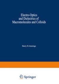 cover of the book Electro-Optics and Dielectrics of Macromolecules and Colloids