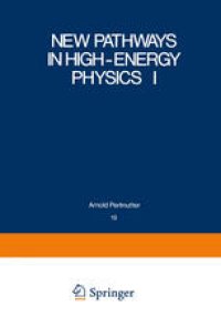 cover of the book New Pathways in High-Energy Physics I: Magnetic Charge and Other Fundamental Approaches