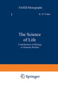 cover of the book The Science of Life: Contributions of Biology to Hunman Welfare