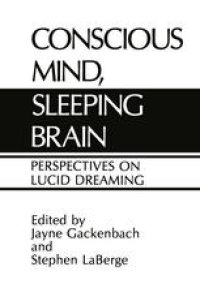 cover of the book Conscious Mind, Sleeping Brain: Perspectives on Lucid Dreaming