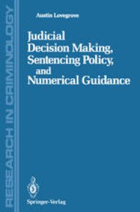 cover of the book Judicial Decision Making, Sentencing Policy, and Numerical Guidance