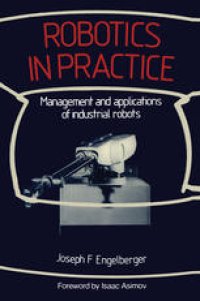cover of the book Robotics in Practice: Management and applications of industrial robots