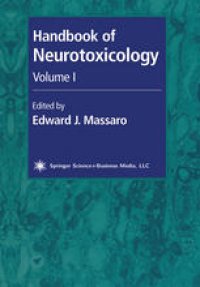 cover of the book Handbook of Neurotoxicology: Volume I