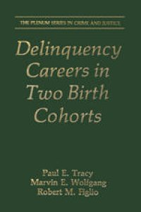 cover of the book Delinquency Careers in Two Birth Cohorts