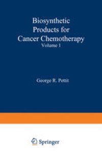 cover of the book Biosynthetic Products for Cancer Chemotherapy: Volume 1