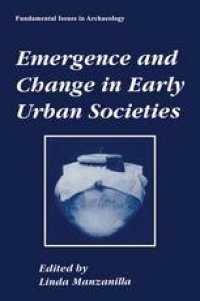 cover of the book Emergence and Change in Early Urban Societies