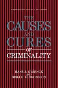 cover of the book The Causes and Cures of Criminality