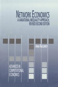 cover of the book Network Economics: A Variational Inequality Approach