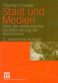 cover of the book Staat und Medien: Über die elektronische Konditionierung der Wirklichkeit