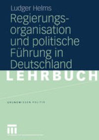 cover of the book Regierungsorganisation und politische Führung in Deutschland