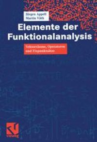 cover of the book Elemente der Funktionalanalysis: Vektorräume, Operatoren und Fixpunktsätze