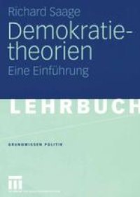 cover of the book Demokratietheorien: Historischer Prozess — Theoretische Entwicklung — Soziotechnische Bedingungen Eine Einführung