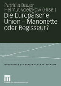 cover of the book Die Europäische Union — Marionette oder Regisseur?: Festschrift für Ingeborg Tömmel