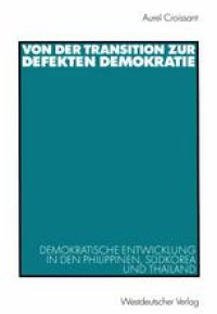 cover of the book Von der Transition zur defekten Demokratie: Demokratische Entwicklung in den Philippinen, Südkorea und Thailand