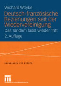 cover of the book Deutsch-französische Beziehungen seit der Wiedervereinigung: Das Tandem fasst wieder Tritt