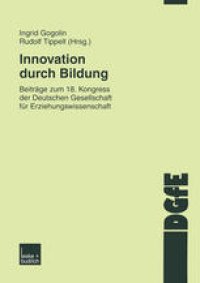 cover of the book Innovation durch Bildung: Beiträge zum 18. Kongress der Deutschen Gesellschaft für Erziehungswissenschaft