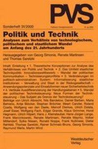 cover of the book Politik und Technik: Analysen zum Verhältnis von technologischem, politischem und staatlichem Wandel am Anfang des 21. Jahrhunderts