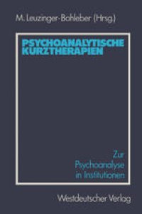 cover of the book Psychoanalytische Kurztherapien: Zur Psychoanalyse in Institutionen