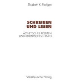 cover of the book Schreiben und Lesen: Ästhetisches Arbeiten und literarisches Lernen