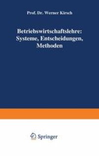 cover of the book Betriebswirtschaftslehre: Systeme, Entscheidungen, Methoden