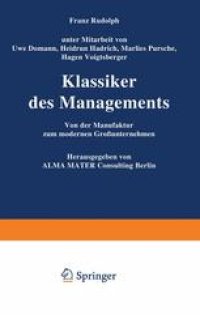 cover of the book Klassiker des Managements: Von der Manufaktur zum modernen Großunternehmen