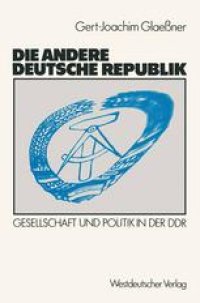 cover of the book Die andere deutsche Republik: Gesellschaft und Politik in der DDR